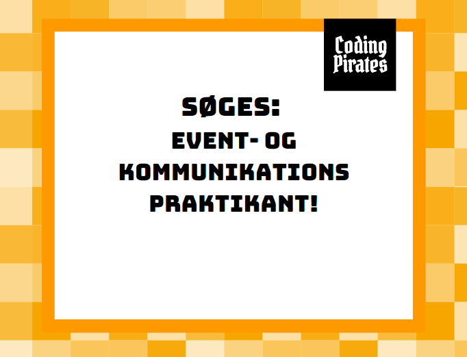 søges: Event- og kommunikationspraktikant til coding pirates